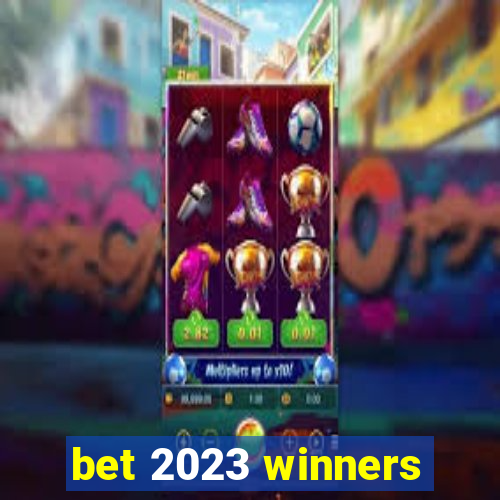 bet 2023 winners